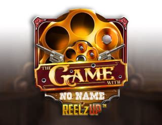 Play The Game With No Name Reelzup slot